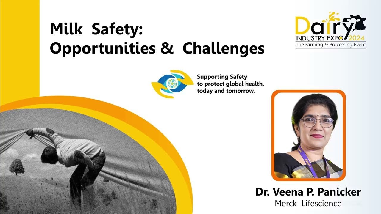 MILK SAFETY: CHALLENGES & OPPORTUNITIES | Dr Veena P. Panicker from Merck Life Science